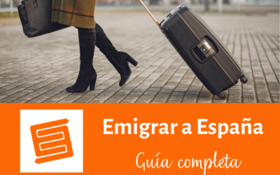 Emigrar a España: Guía completa, paso a paso, 2023